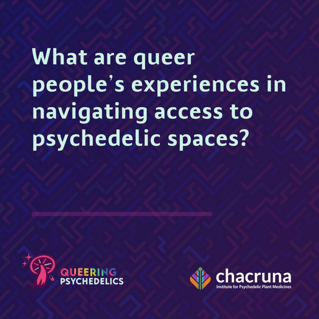 What are queer people's experiences in navigating access to psychedelic spaces?