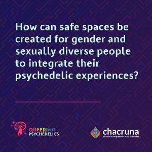 How can safe spaces be created for gender and sexually diverse people to integrate their psychedelic experiences?