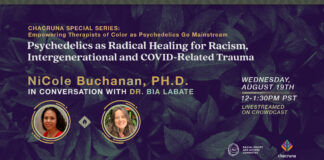 Psychedelics as Radical Healing for Racism, Intergenerational and COVID-Related Trauma