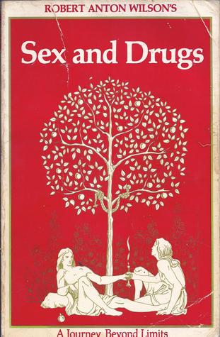 Robert Anton Wilson's Sex and Drugs