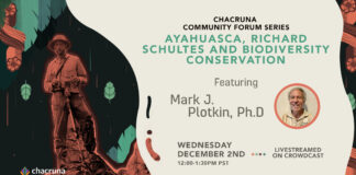 Ayahuasca, Richard Schultes and Biodiversity Conservation
