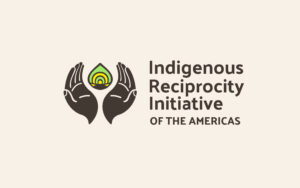 Indigenous Reciprocity Initiative of the Americas