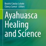 Ayahuasca Healing and Science Cover