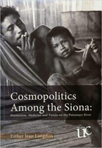 Cover of Cosmopolitics Among the Siona by Esther Jean Langdon