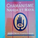 Chamanisme nahua et maya