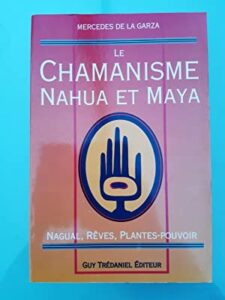 Cover of Chamanisme nahua et maya by Mercedes de la Garza