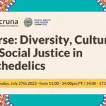 Diversity, Culture and Social Justice in Psychedelics – for website