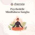 Psychedelic Mindfulness Sangha