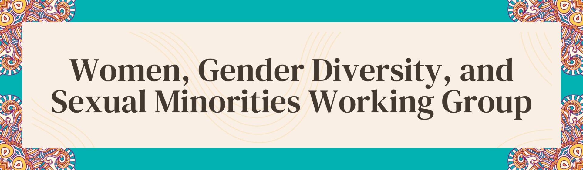 Women, Gender Diversity, and Sexual Minorities Working Group