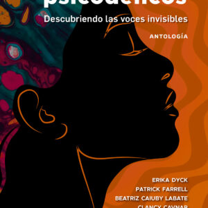 Mujeres y psicodélicos: Descubriendo las voces invisibles