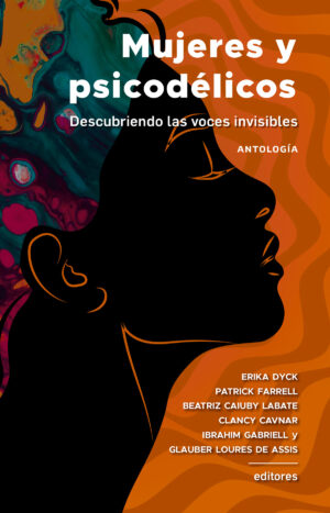Mujeres y psicodélicos: Descubriendo las voces invisibles