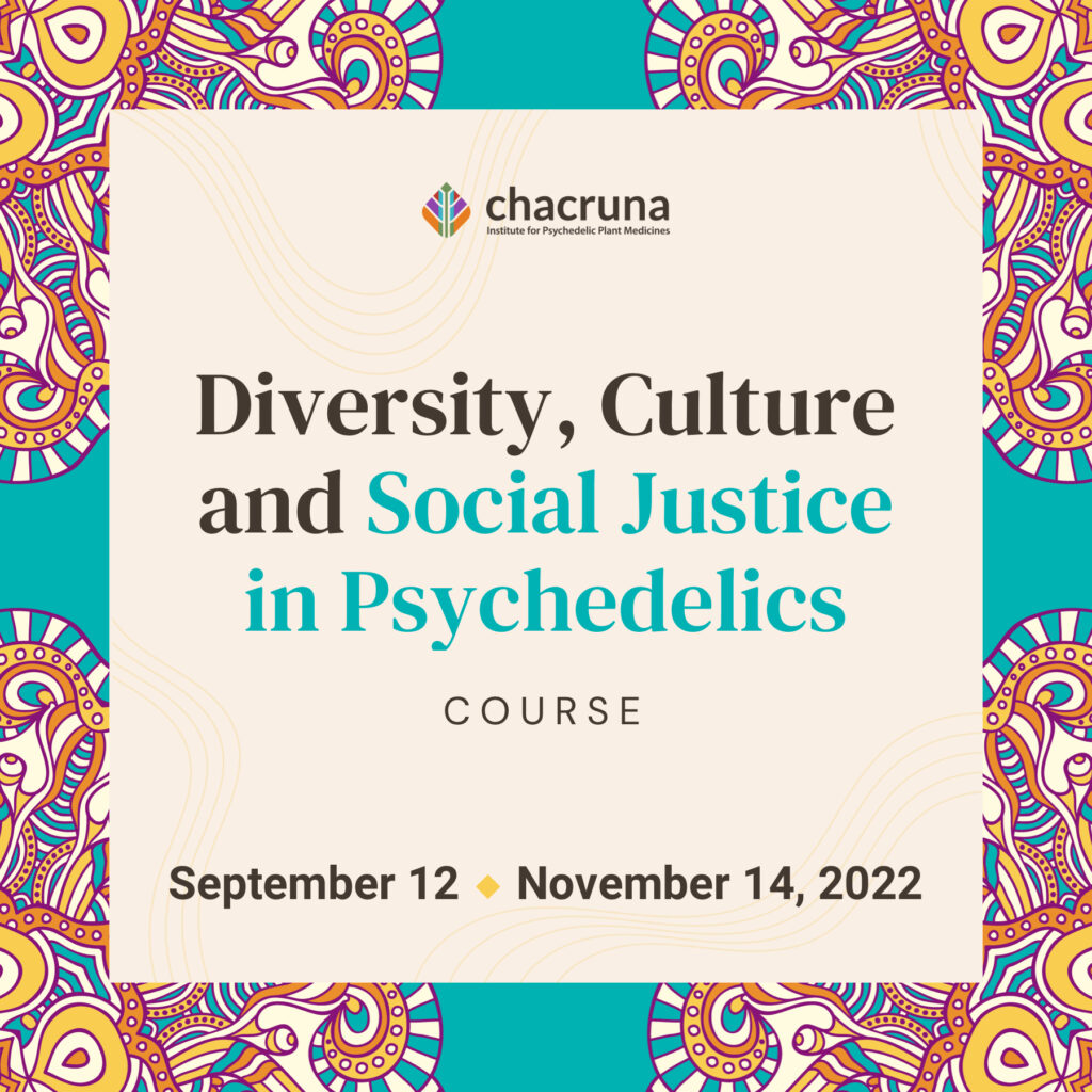 Diversity, Culture and Social Justice in Psychedelics