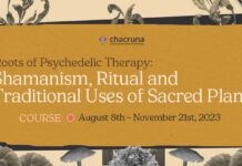 Press Release – “Roots of Psychedelic Therapy” Explores Sacred Plants’ Use Through History Chacruna Course - Roots of Psychedelic Therapy: Shamanism, Ritual and Traditional Uses of Sacred Plants