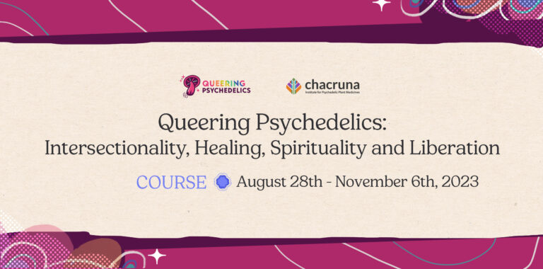 Queering Psychedelics: intersectionality, healing, spirituality, and liberation