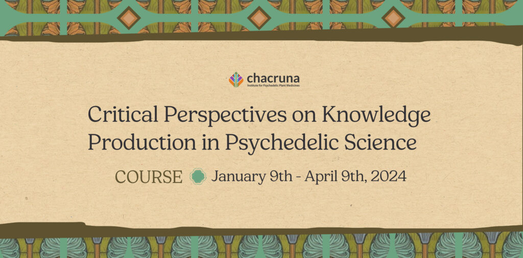 Critical Perspectives on Knowledge Production in Psychedelic Science
