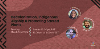 Workshop: Decolonization, Indigenous Allyship & Protecting Sacred Plants