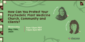 Workshop: How Can You Protect Your Psychedelic Plant Medicine Church, Community and Clients?