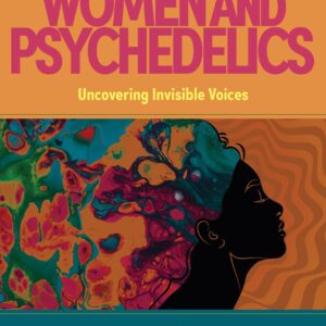 Women and Psychedelics: Uncovering Invisible Voices