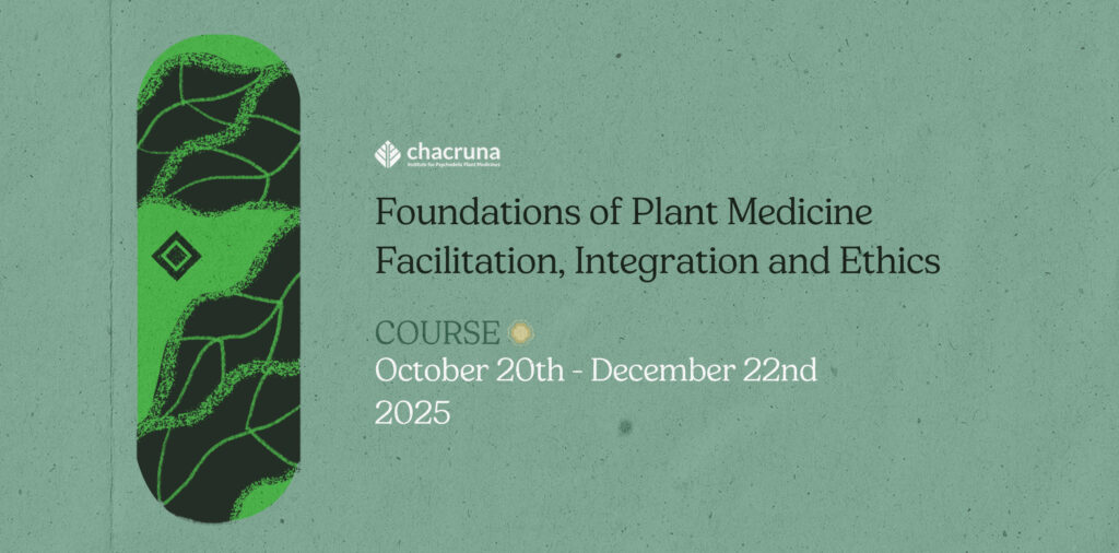 Foundations of Plant Medicine Facilitation, Integration, and Ethics course