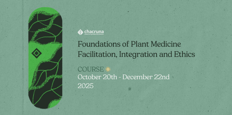 Foundations of Plant Medicine Facilitation, Integration, and Ethics course