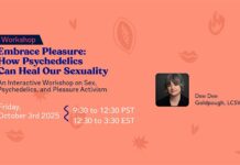 Press Release – Embrace Pleasure: How Psychedelics Can Heal Our Sexuality Workshop: Embrace Pleasure - How Psychedelics Can Heal Our Sexuality