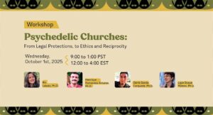 Psychedelic Churches: From Legal Protections, to Ethics and Reciprocity
