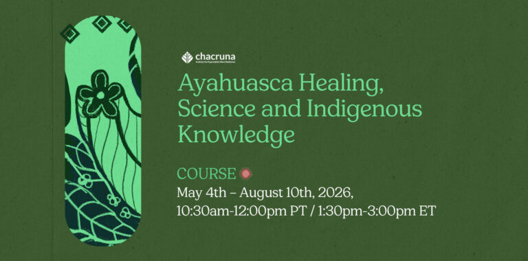 Ayahuasca Healing, Science and Indigenous Knowledge