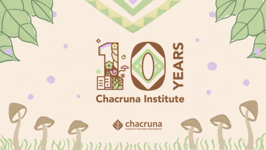 Chacruna's 10th Anniversary
